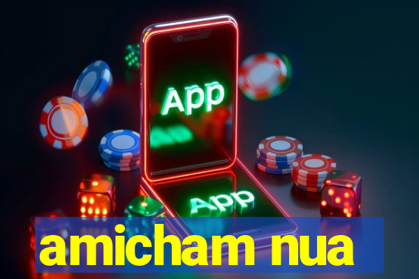 amicham nua